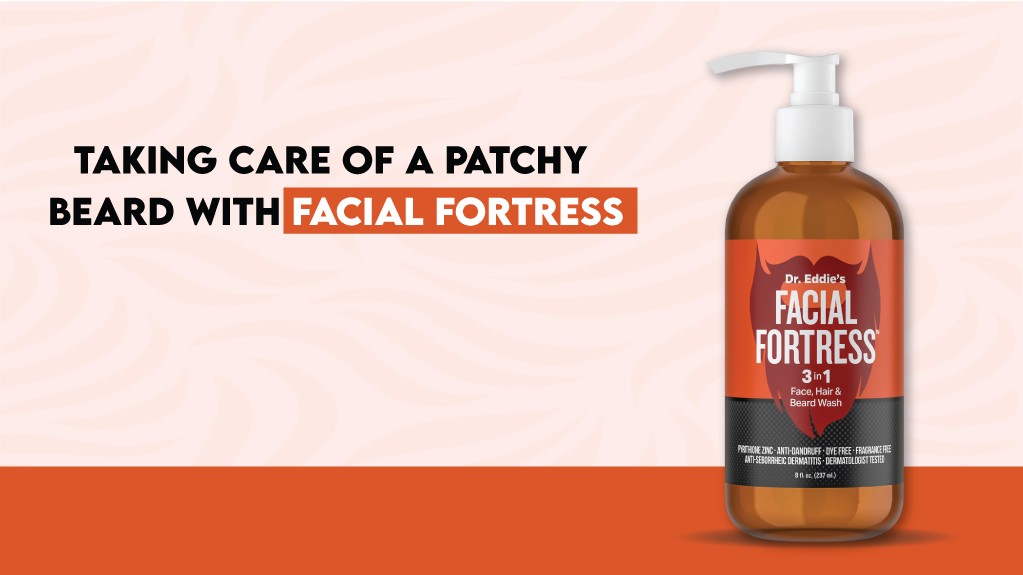 Taking Care of a Patchy Beard With Facial Fortress Taking Care of a Patchy Beard With Facial Fortress