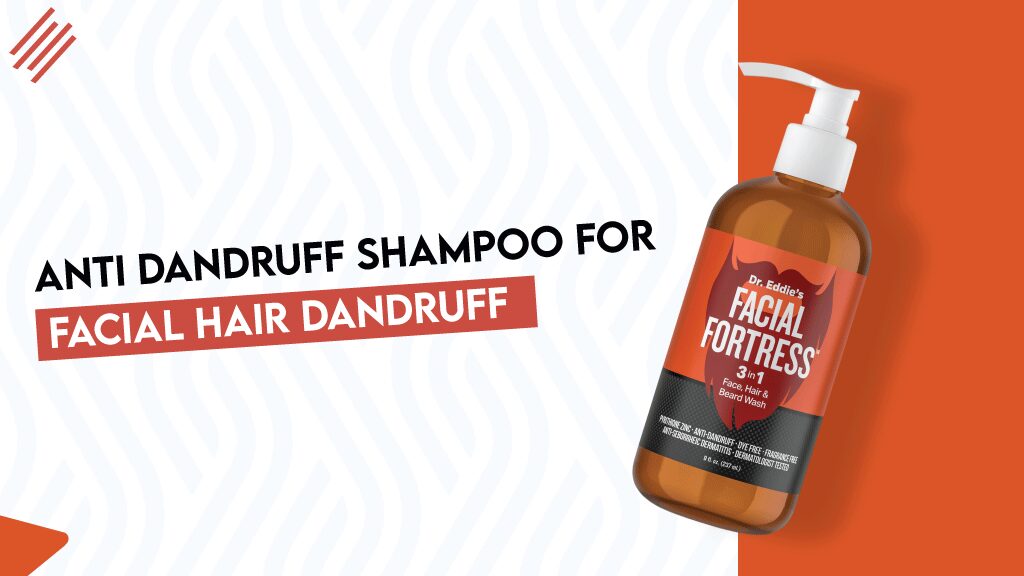 Anti-Dandruff Shampoo for Facial Hair Dandruff