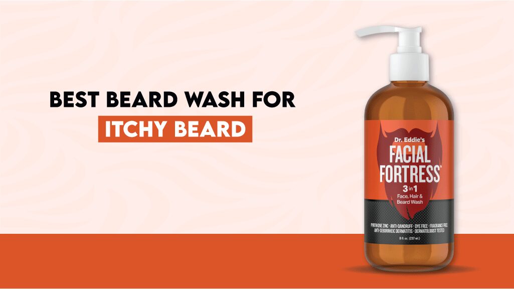Best Beard Wash for Itchy Beard?