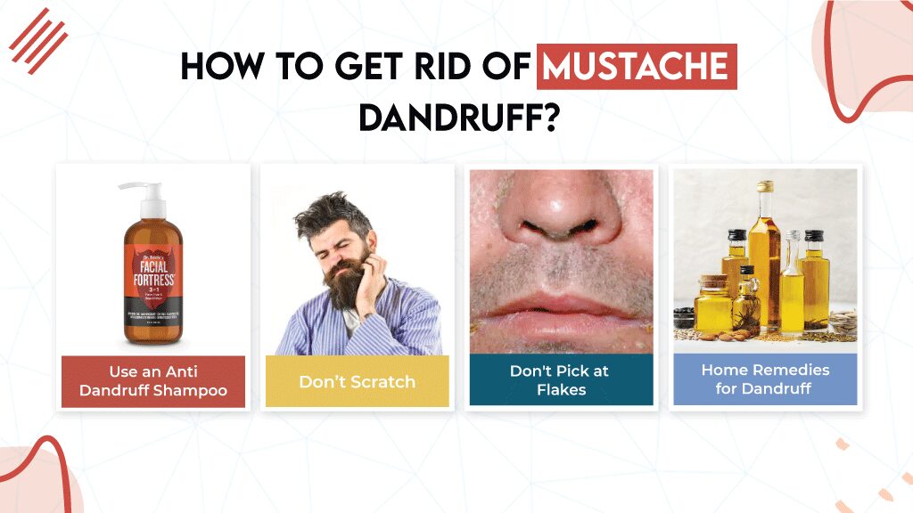 How to Get Rid of Moustache Dandruff