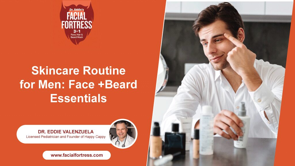 Skincare Routine for Men Face + Beard Essentials