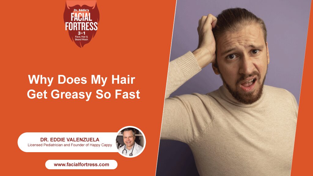 Why Does My Hair Get Greasy So Fast