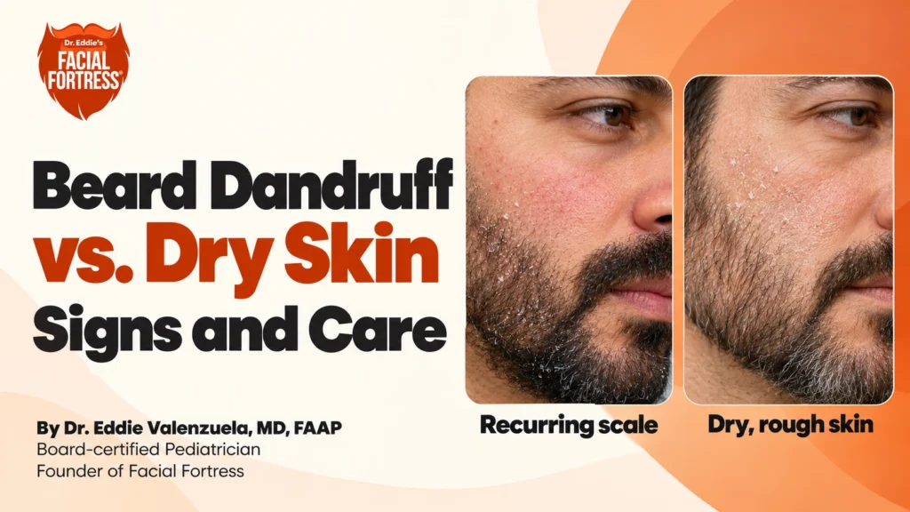 Beard dandruff versus dry skin: side-by-side close-ups illustrate recurring scale and dry, rough skin; signs and care.
