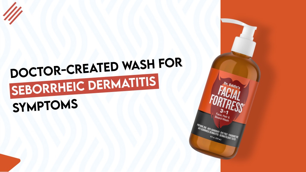 Doctor-Created Wash for Seborrheic Dermatitis Symptoms.