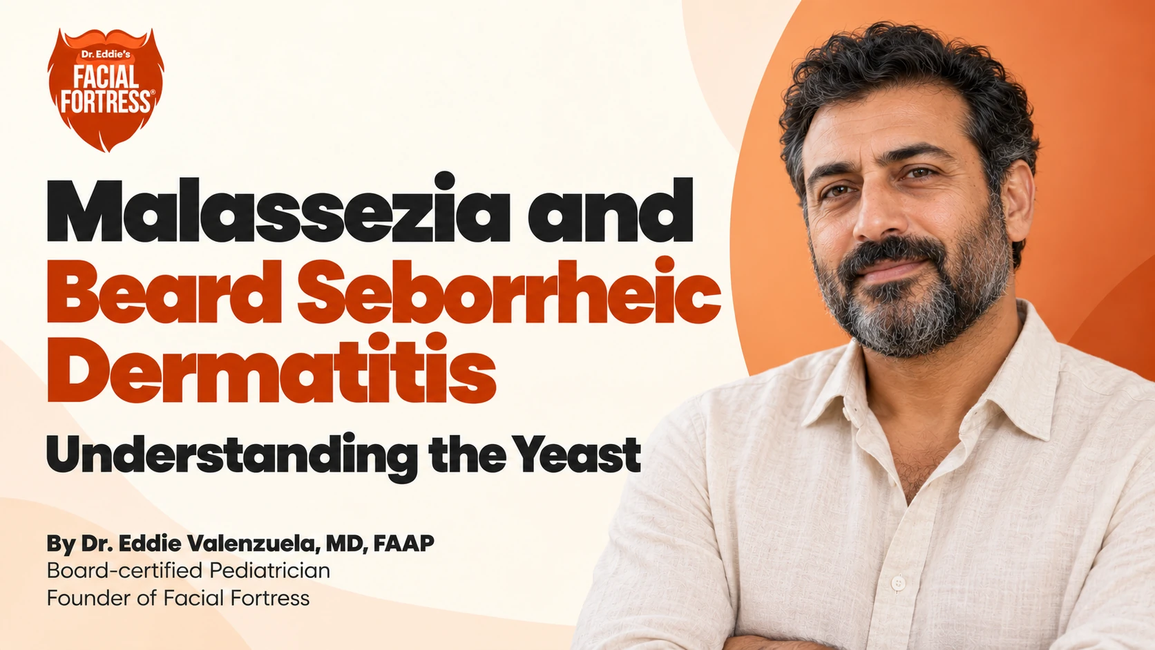Malassezia and beard seborrheic dermatitis: a bearded man beside the heading Understanding the Yeast.