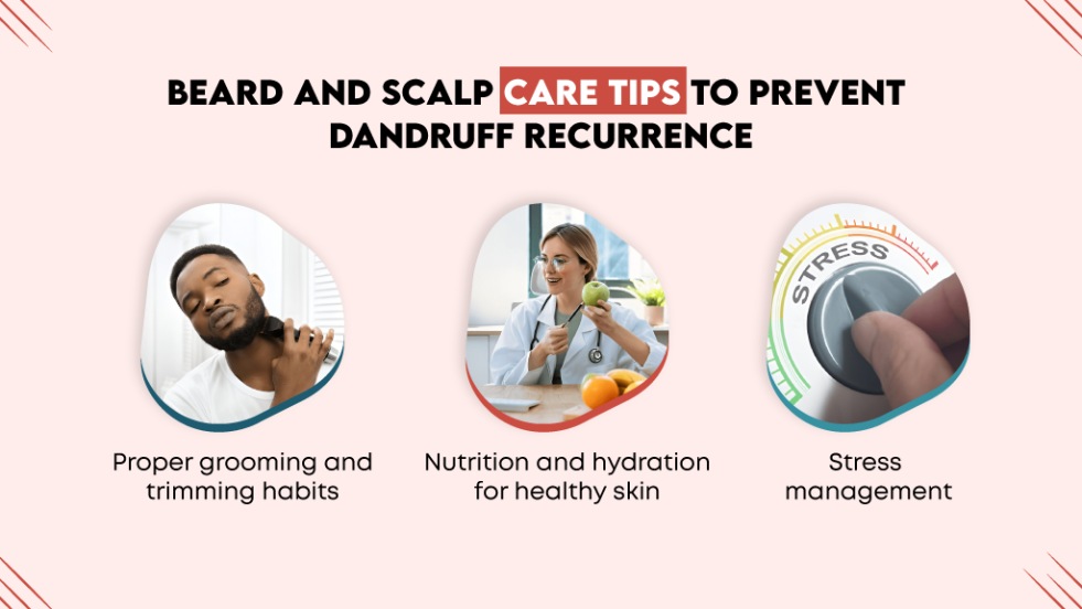 Beyond Shampoo Beard and Scalp Care Tips to Prevent Dandruff Recurrence