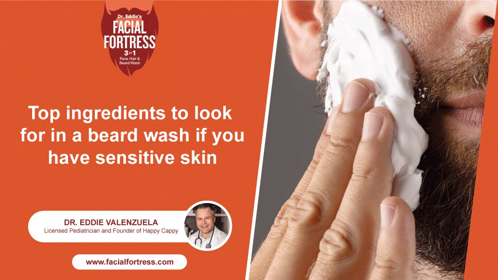 Top Ingredients To Look For In A Beard Wash If You Have Sensitive Skin.