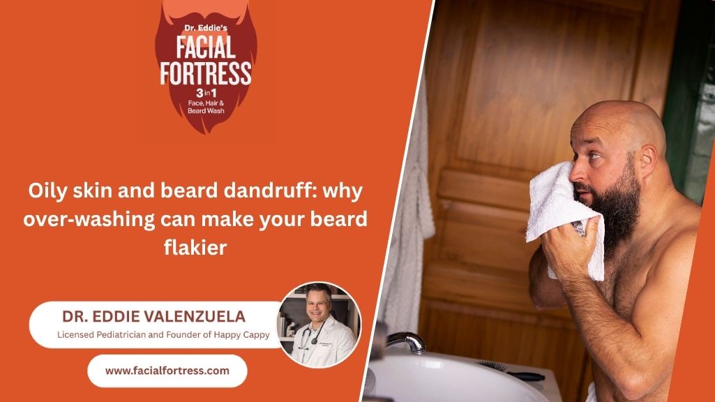 Oily skin and beard dandruff