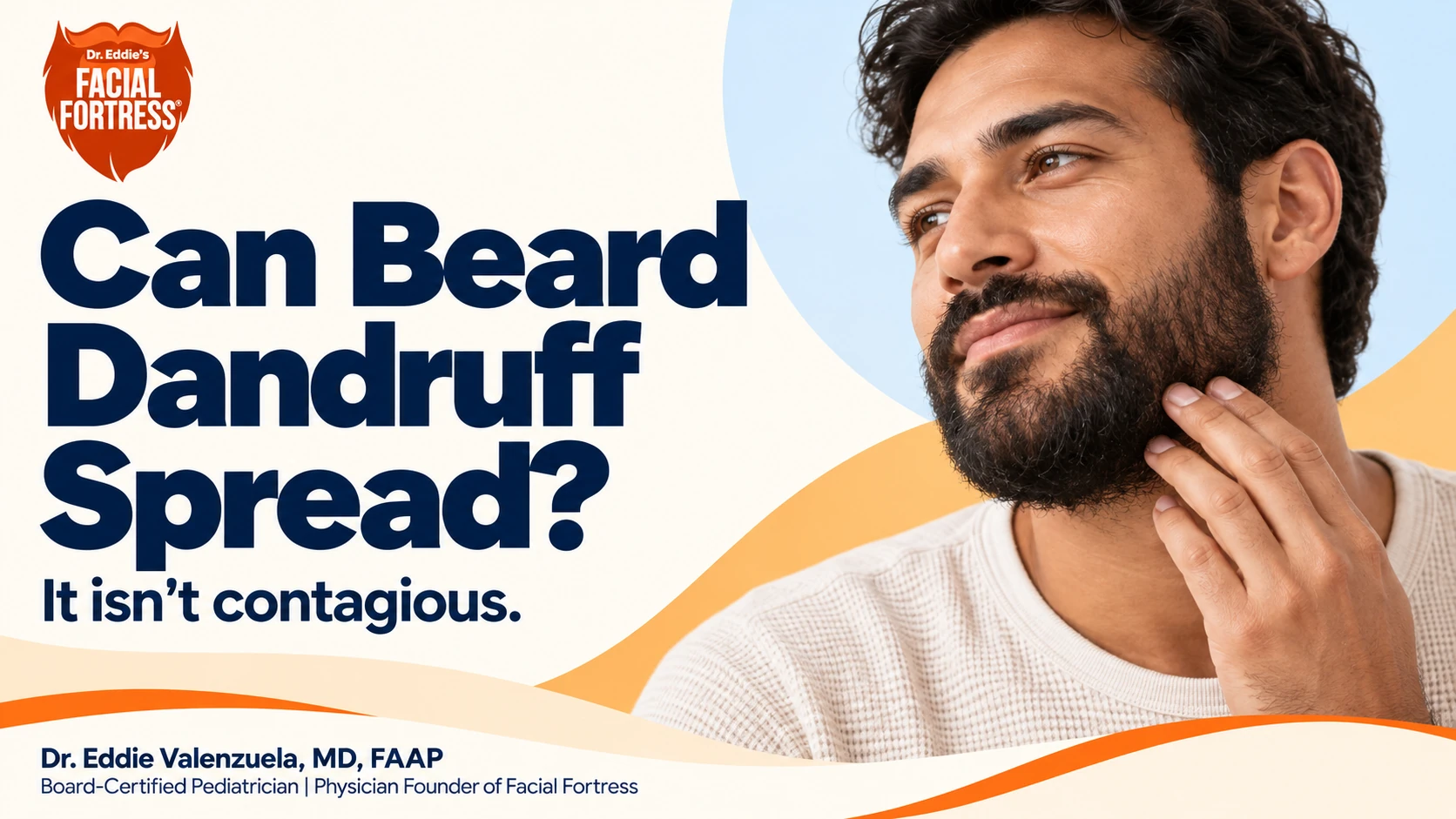 Bearded man touching his jaw beside the question Can Beard Dandruff Spread? and the answer It isn't contagious.