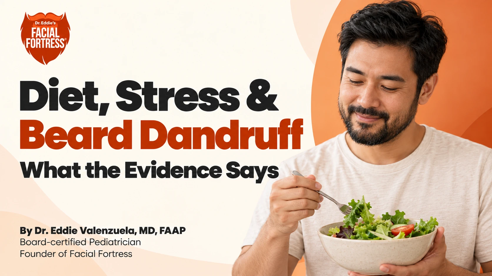 Diet, stress and beard dandruff: what the evidence says, with a bearded man holding a bowl of salad.